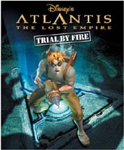 Atlantis: The Lost Empire - Trail by Fire